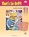 That's So Orff!: Lessons, Songs and Activities for the Elementary Classroom, Book & Online PDF