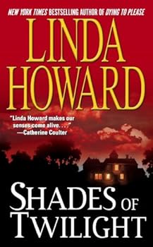 shades of twilight - linda howard shades of twilight - linda howard
