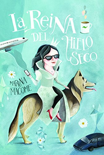 La reina del hielo seco (Spanish Edition)
