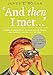 And Then I Met...: Stories of Growing Up, Meeting Famous People, and Annoying the Hell Out of Them