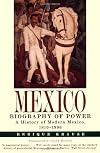 Mexico: Biography of Power