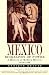 Mexico: Biography of Power