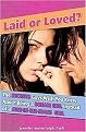 Laid or Loved? (The Secrets Guys Wish You Knew About Being a Dream Girl Instead of a Just-in-his-Jeans Girl) (Paperback)