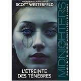 Midnighters, Tome 2 : L'�treinte des t�n�brespar Scott Westerfeld