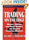 Trading on the Edge: Neural, Genetic, and Fuzzy Systems for Chaotic  Financial Markets (Wiley Finance)