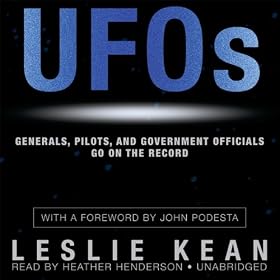 UFOs: Generals, Pilots, and Government Officials Go on the Record (Unabridged)