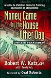 Money Came by the House the Other Day: A Guide to Christian Financial Planning And Stories of Stewardship
