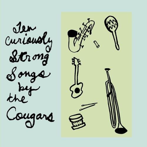 The Cougars - Ten Curiously Strong Songs - Zortam Music