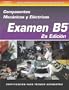 ASE Collision Test Prep Series -- Spanish Version, 2E (B5): Mechanical and Electrical Components
