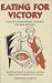 Eating
For
Victory:
Healthy
Home
Front
Cooking
on
War
Rations
(Official
Wwii
Info
Reproductns)