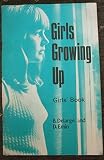 Girls growing up : the sexual education of pre-adolescent girls