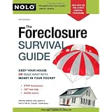 The Foreclosure Survival Guide: Keep Your House or Walk Away With Money in Your Pocket