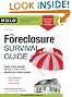 The Foreclosure Survival Guide: Keep Your House or Walk Away With Money in Your Pocket