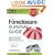 The Foreclosure Survival Guide: Keep Your House or Walk Away With Money in Your Pocket