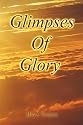 Glimpses Of Glory