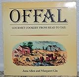 Offal : gourmet cookery from head to tail
