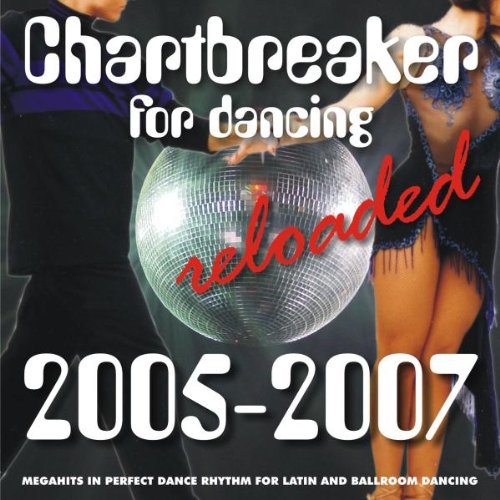 Produkt-Bild: Chartbreaker for Dancing Reloaded 2005-2007