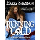 Running Cold (The Mick Callahan Novels)