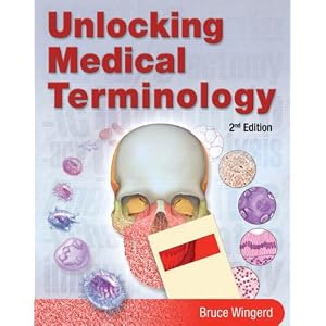 Click here to buy Unlocking Medical Terminology (2nd Edition) (Myhealthprofessionskit) by Bruce Wingerd.