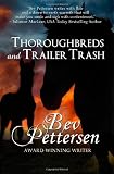 Thoroughbreds and Trailer Trash: Large Print Edition