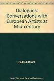 Dialogues : conversations with European artists at mid-century
