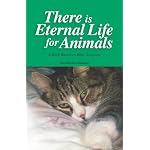 There is Eternal Life for Animals book cover