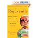 Rejuvenile: Kickball, Cartoons, Cupcakes, and the Reinvention of the American Grown-up