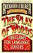 The Play of Words: Fun & Games for Language Lovers