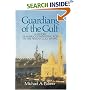Guardians of the Gulf: A History of America's Expanding Role in the Perian Gulf, 1883-1992