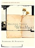 Helping Those Who Hurt: A Handbook for Caring and Crisis