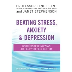 Beating Stress, Anxiety & Depression: Groundbreaking Ways to Help You Feel Better