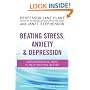 Beating Stress, Anxiety and Depression: Groundbreaking Ways to Help You Feel Better