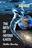 The Birth of Mother Earth: Modern Philosophical Art (Modern Philosophy)