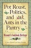 Pot Roast, Politics, and Ants in the Pantry: Missouri's Cookbook Heritage