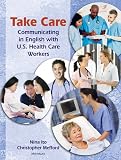 Take Care: Communicating in English with U.S. Health Care Workers