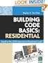 Building Code Basics: Residential: Based on 2009 International Residential Code