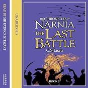 The Last Battle: The Chronicles of Narnia, Book 7 | C.S. Lewis