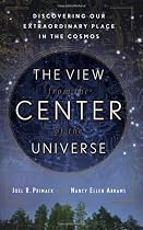 View From The Center Of The Universe