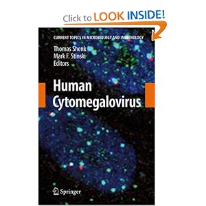 Click here to buy Human Cytomegalovirus (Current Topics in Microbiology and Immunology) by Thomas E. Shenk and Mark F. Stinski.