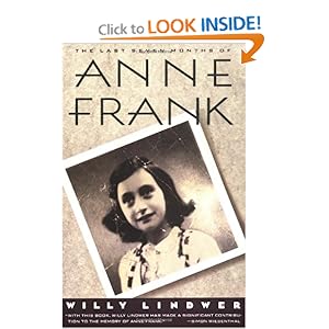 The Last Seven Months of Anne Frank - Willy Lindwer