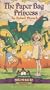 Paper Bag Princess [VHS]
