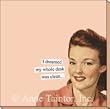 I dreamed my whole desk was clean Sticky Notes by anne Taintor