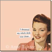 I Dreamed My Whole Desk Was Clean Sticky Notes by Anne Taintor