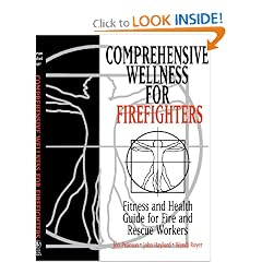 Comprehensive Wellness for Firefighters: Fitness and Health Guide for Fire and Rescue Workers
