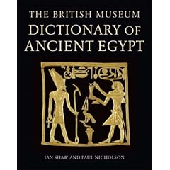 The British Museum Dictionary of Ancient Egypt