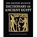 The British Museum Dictionary of Ancient Egypt