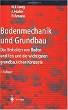 Produkt-Bild: Bodenmechanik und Grundbau: Das Verhalten von B&ouml;den und Fels und die wichtigsten grundbaulichen Konzepte