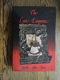 The last emperor: The life of the Hsuan-t'ung emperor Aisin-Gioro Pu-yi, 1906-1967