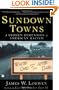 Sundown Towns: A Hidden Dimension of American Racism