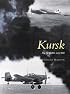 Kursk: The Air Battle, July 1943